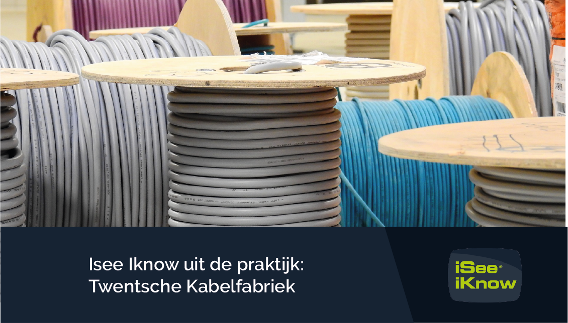 Afbeelding bij iSee iKnow uit de praktijk: Twentsche Kabelfabriek